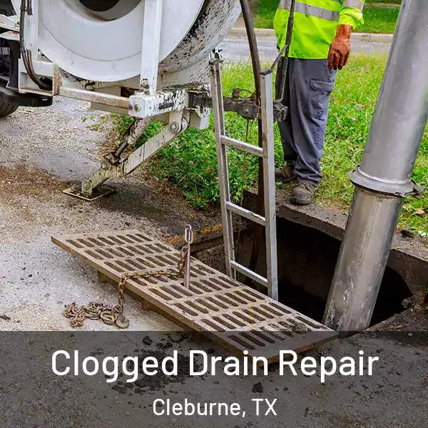  Clogged Drain Repair Cleburne, TX