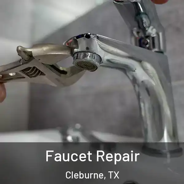  Faucet Repair Cleburne, TX