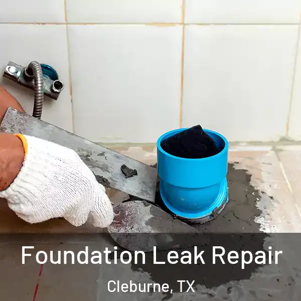  Foundation Leak Repair Cleburne, TX