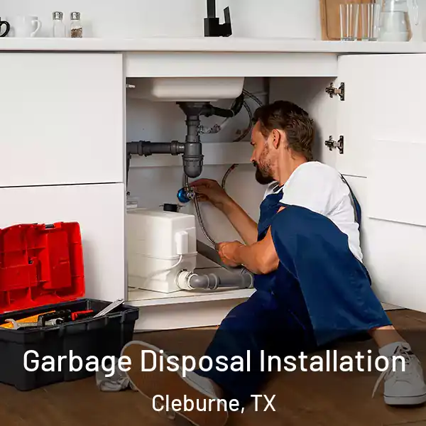  Garbage Disposal Installation Cleburne, TX