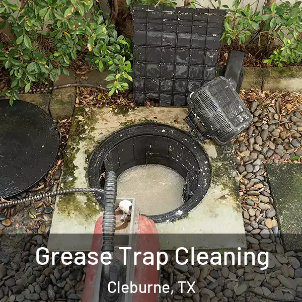 Grease Trap Cleaning Cleburne, TX