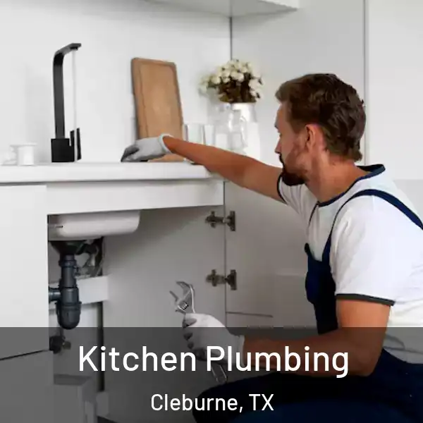  Kitchen Plumbing Cleburne, TX