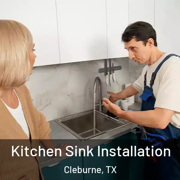  Kitchen Sink Installation Cleburne, TX
