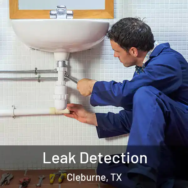  Leak Detection Cleburne, TX