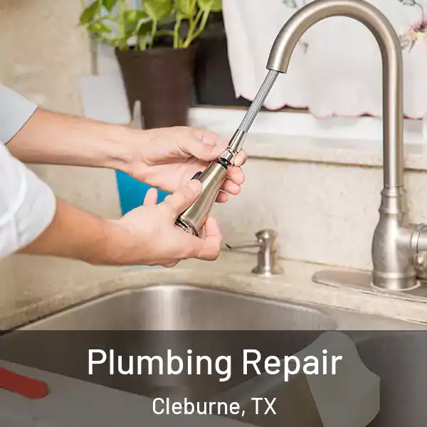  Plumbing Repair Cleburne, TX