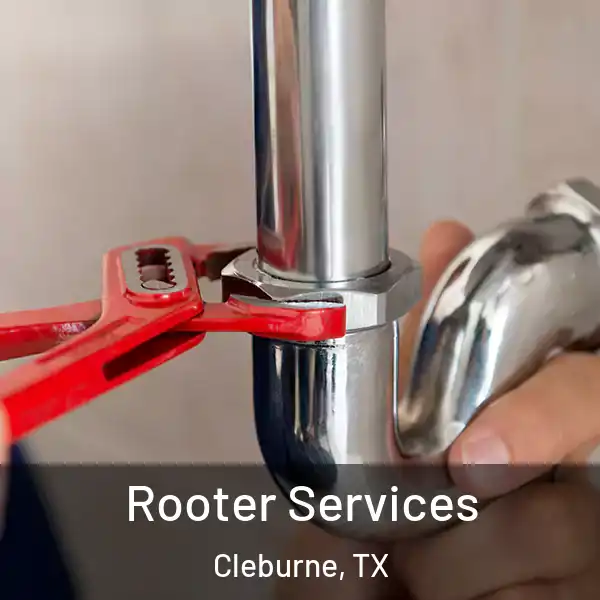  Rooter Services Cleburne, TX