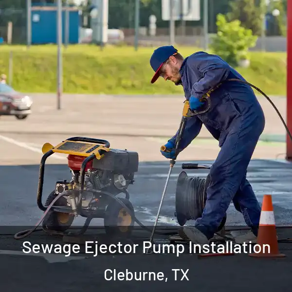  Sewage Ejector Pump Installation Cleburne, TX