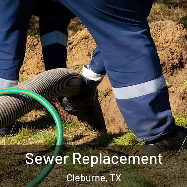  Sewer Replacement Cleburne, TX