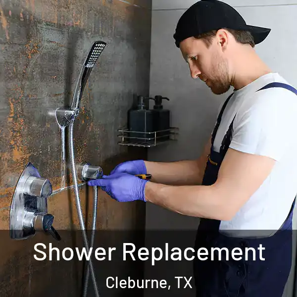  Shower Replacement Cleburne, TX