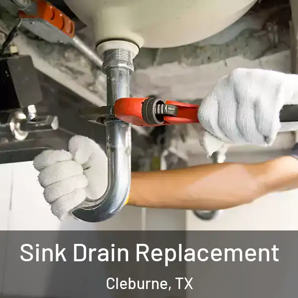  Sink Drain Replacement Cleburne, TX