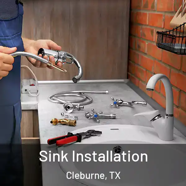  Sink Installation Cleburne, TX