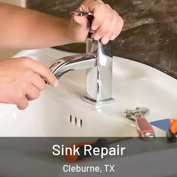  Sink Repair Cleburne, TX