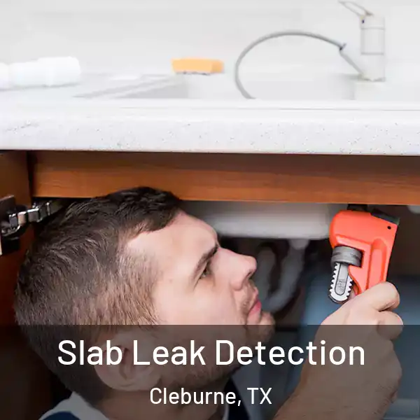  Slab Leak Detection Cleburne, TX
