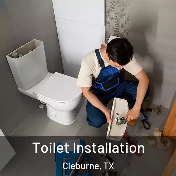  Toilet Installation Cleburne, TX
