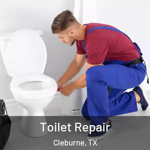  Toilet Repair Cleburne, TX