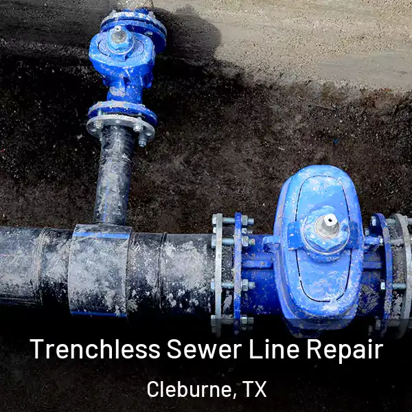  Trenchless Sewer Line Repair Cleburne, TX