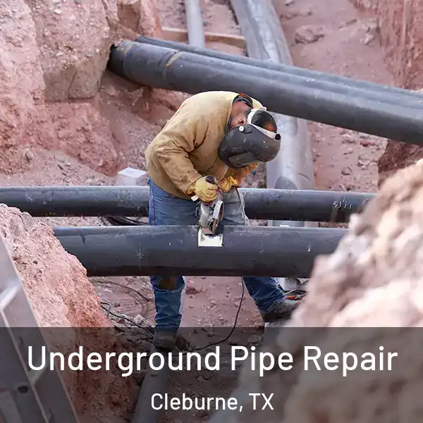  Underground Pipe Repair Cleburne, TX