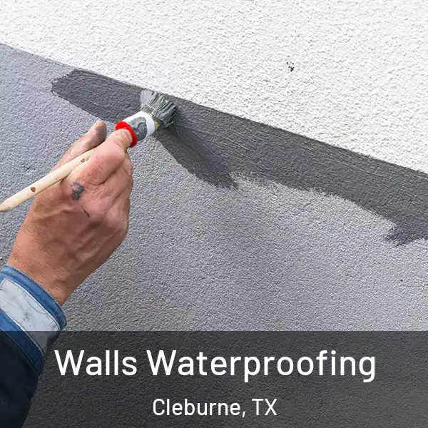  Walls Waterproofing Cleburne, TX