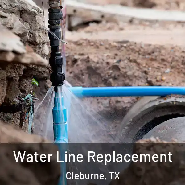  Water Line Replacement Cleburne, TX